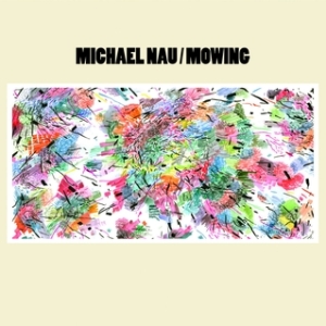 Michael Nau - Mowing